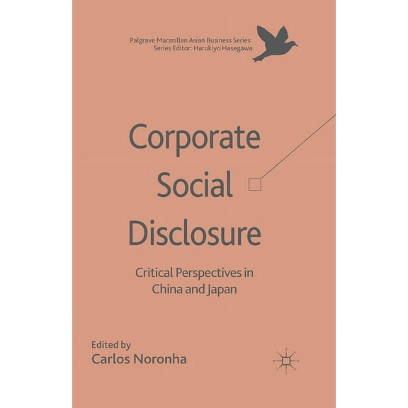 Palgrave MacMillan Asian Business Corporate Social Disclosure: Critical Perspectives in China and Japan, (Paperback)