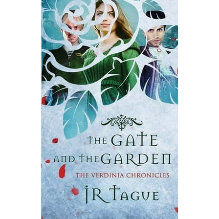 The Verdinia Chronicles: The Gate and the Garden (Series #1) (Paperback)