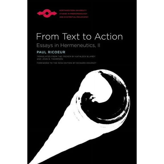 Studies in Phenomenology and Existential Philosophy: From Text to Action : Essays in Hermeneutics, II (Paperback)