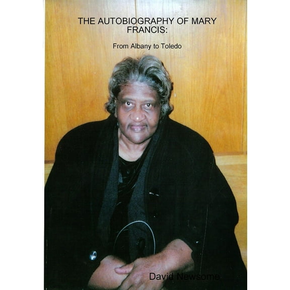 The Autobiography of Mary Francis, (Paperback)