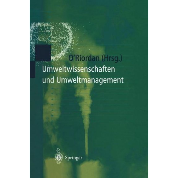 Umweltwissenschaften Und Umweltmanagement: Ein InterdisziplinÃ¤res Lehrbuch, (Paperback)