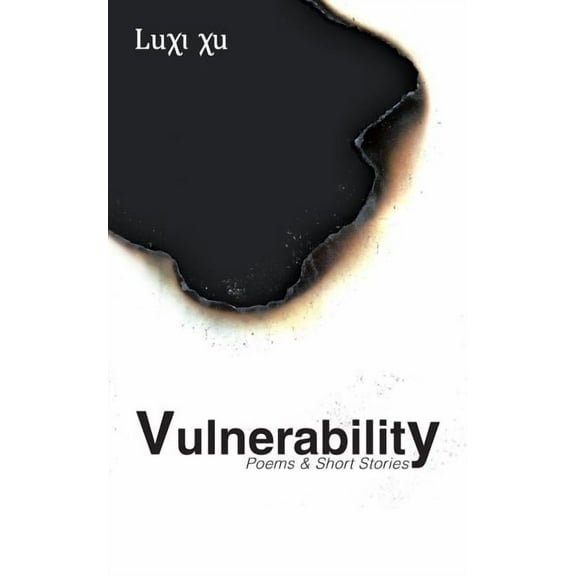 Vulnerability: Poems & Short Stories (Paperback)