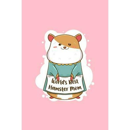 Worlds Best Hamster Mom : Dot Grid Journal - Worlds Best Hamster Mom Cute Mother Pet Lover Gift - Pink Dotted Diary, Planner, Gratitude, Writing, Travel, Goal, Bullet Notebook - 6x9 120