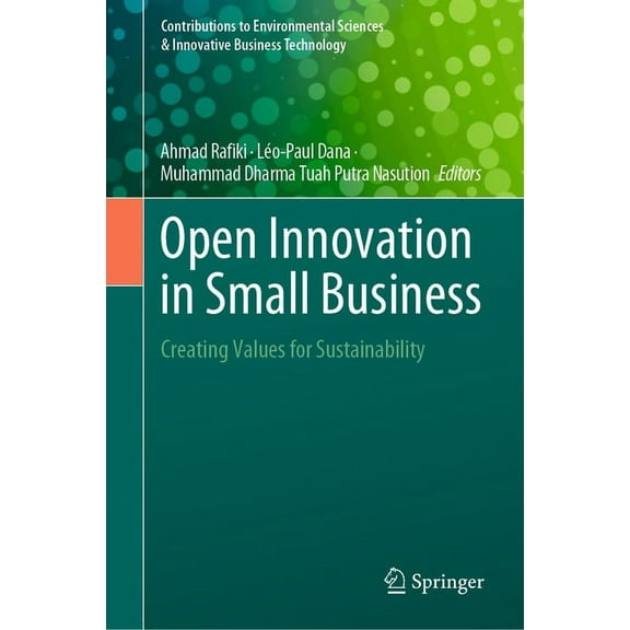Contributions to Environmental Sciences Open Innovation in Small Business: Creating Values for Sustainability, (Hardcover)