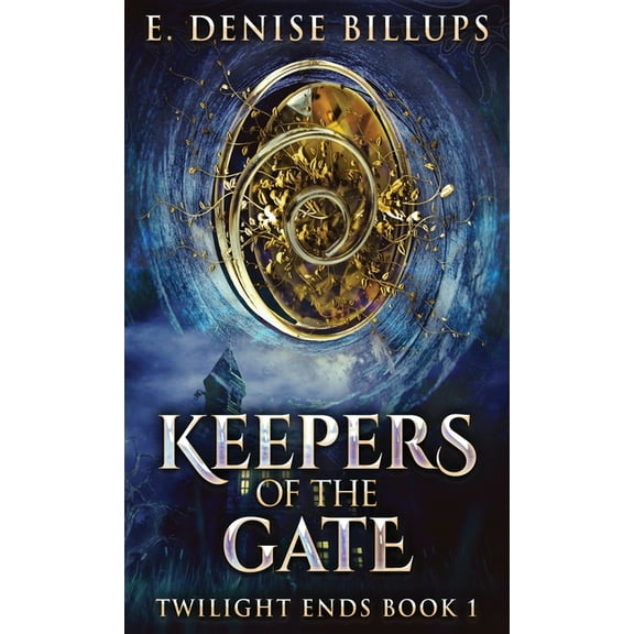 Twilight Ends Keepers Of The Gate, Book 1, (Hardcover)