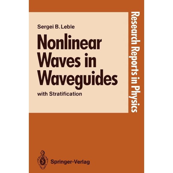 Research Reports in Physics Nonlinear Waves in Waveguides: With Stratification, (Paperback)