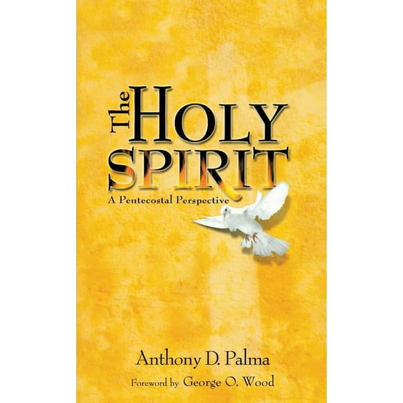 Holy Spirit: A Pentecostal Perspective (Other)