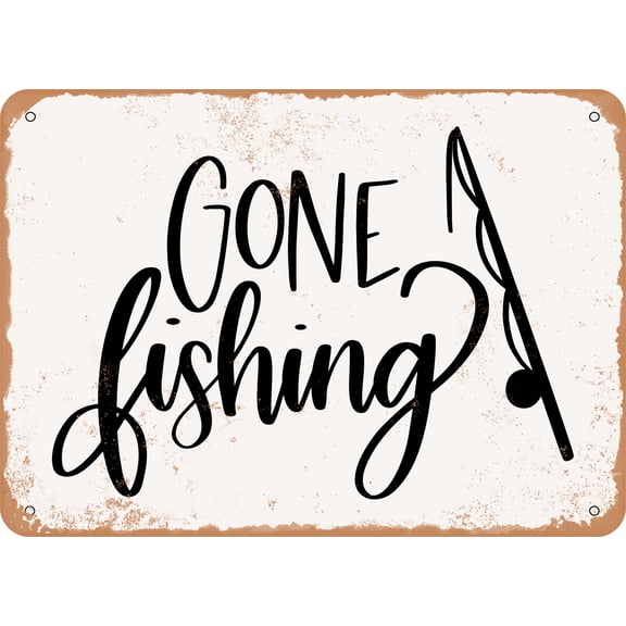 7 x 10 METAL SIGN - Gone Fishing - Vintage Rusty Look