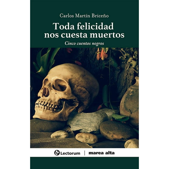 Toda felicidad nos cuesta muertos