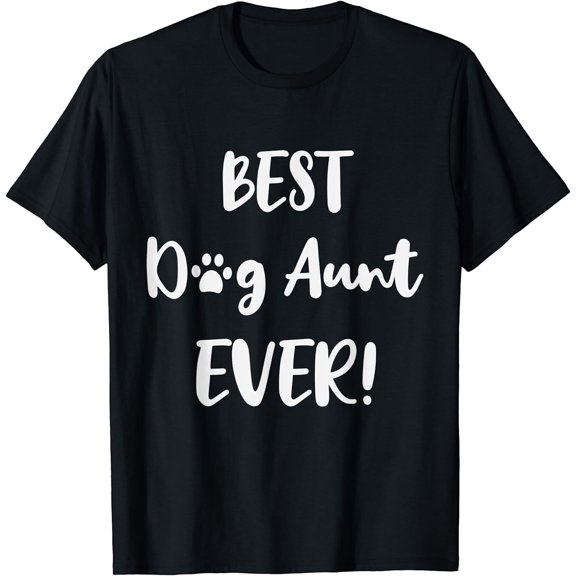 Best Dog Aunt Ever - Proud Dog Auntie T-Shirt
