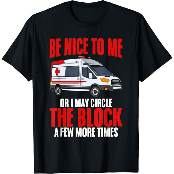 Funny EMT EMS Paramedic Sayings First Responders T-Shirt