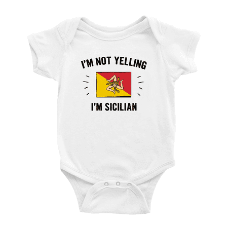 

I m Not Yelling I m Sicilian Cute Baby Bodysuits Newborn Clothes (White 6-12 Months)