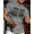 thumbnail image 2 of Gymish OutsourceLeg Day Funny Workout Gym T-Shirt for Men, 2 of 6