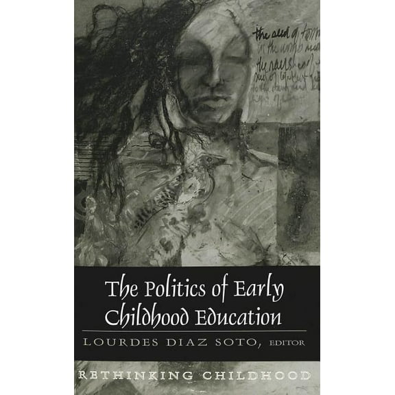 Rethinking Childhood: The Politics of Early Childhood Education (Paperback)