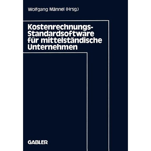Kostenrechnungs-Standardsoftware FÃ¼r MittelstÃ¤ndische Unternehmen, (Paperback)
