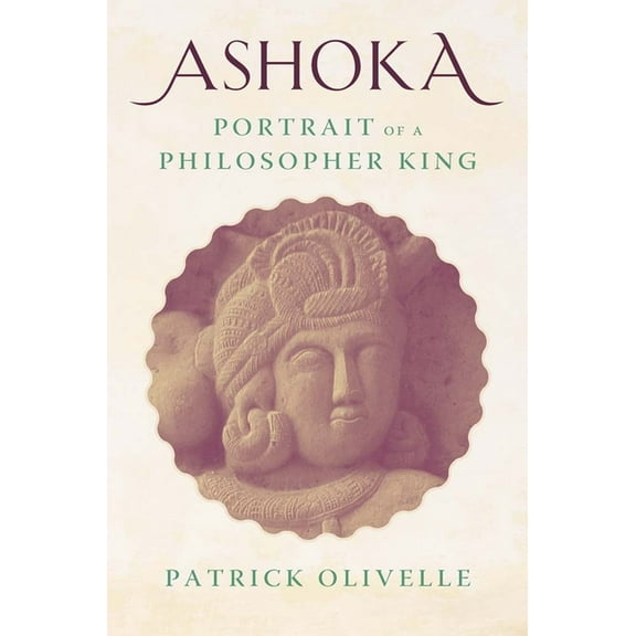 Ashoka: Portrait of a Philosopher King, (Hardcover)