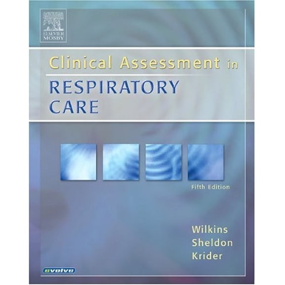 Pre-Owned Clinical Assessment In Respiratory Care (5th Edition) (Paperback) 0323028853 9780323028851