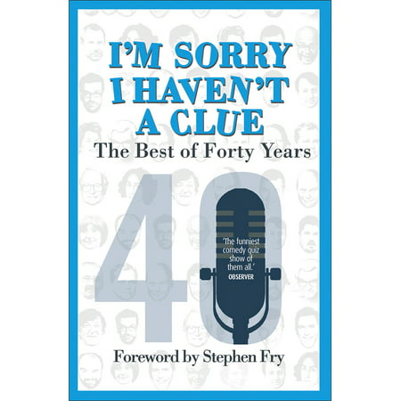 I'm Sorry I Haven't a Clue : The Best of Forty