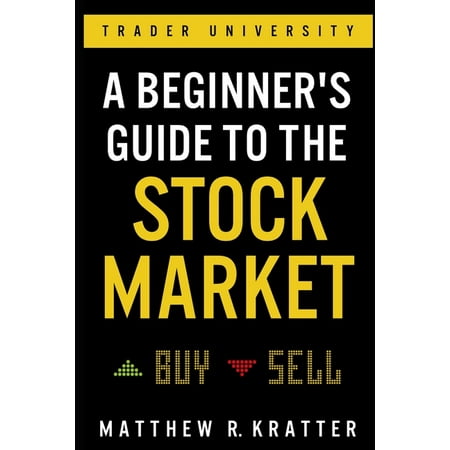 A Beginner's Guide to the Stock Market : Everything You Need to Start Making Money Today (Paperback)