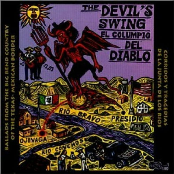 Various Artists - The Devil's Swing: Ballads From The Big Bend Country Of The Texas-Mexican Border - Music & Performance - CD