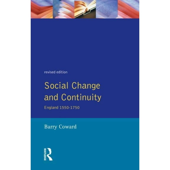 Seminar Studies Social Change and Continuity: England 1550-1750, (Paperback)