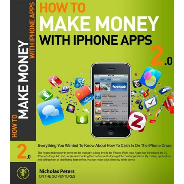 How To Make Money With iPhone Apps - eBook - Walmart.com ...