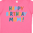 thumbnail image 4 of Inktastic Happy Birthday Mom Boys or Girls Toddler T-Shirt, 4 of 5
