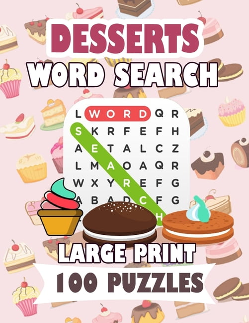 Desserts Word Search Large Print 100 Puzzles : Word Search Puzzles