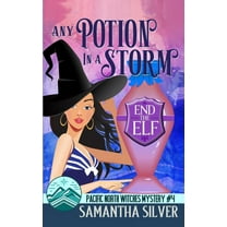 Pacific North Witches: Any Potion in a Storm : A Paranormal Cozy Mystery (Series #4) (Paperback)