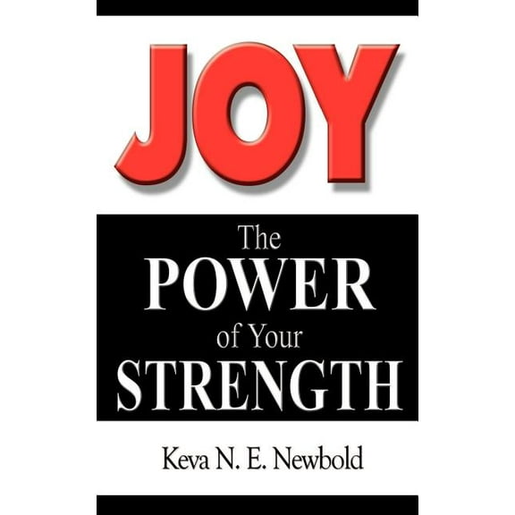 Joy The Power of Your Strength (Paperback)