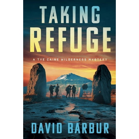 Tye Caine Wilderness Mysteries Taking Refuge, Book 5, (Paperback)