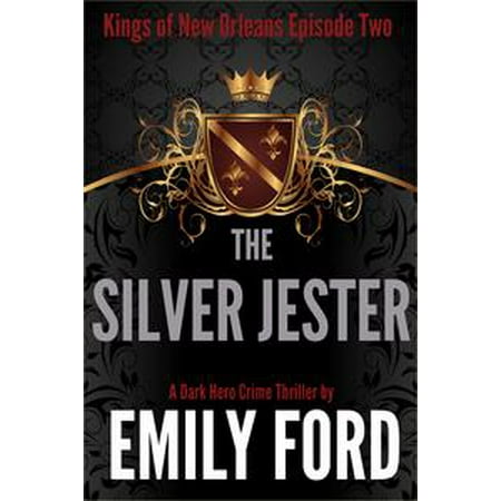The Silver Jester Episode Two Kings Of New Orleans