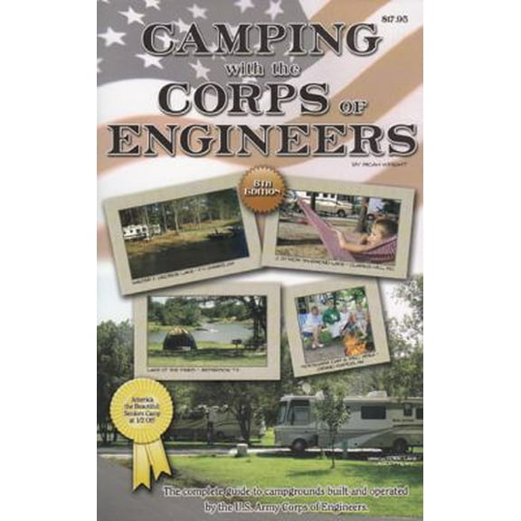 Pre-Owned Camping with the Corps of Engineers: The Complete Guide to Campgrounds Built and Operated by the U.S. Army Corps of Engineers (Paperback) 0937877514 9780937877517
