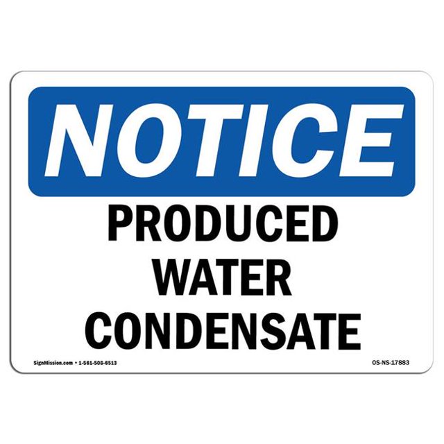 SignMission OS-NS-A-1218-L-17883 12 x 18 in. OSHA Notice Sign - Produced Water Condensate