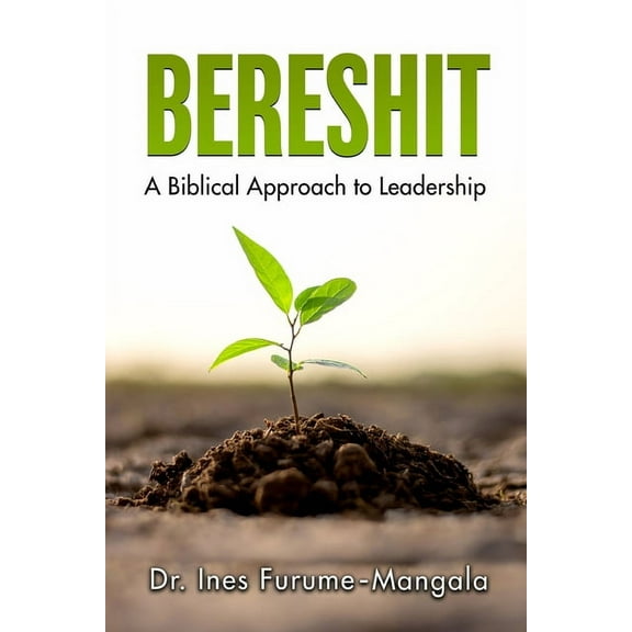 Bereshit: A Biblical Approach to Leadership, (Paperback)