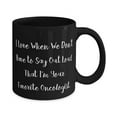 thumbnail image 2 of Perfect Oncologist 11oz Mug, I Love When We Don't Have to Say Out Loud That I'm Your, Present F Friends, Special From Friends, 2 of 2