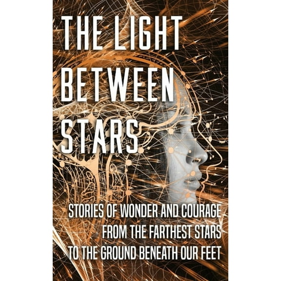 The Light Between Stars, (Paperback)