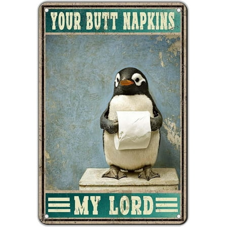 Vintage Penguin Humor Metal Sign Your Butt Napkins My Lord Funny Bathroom Decor Aluminum Tin Poster for Home Bar Office Wall Art 8x12 Inch