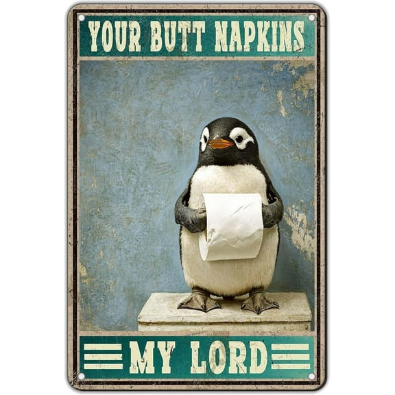 Vintage Penguin Humor Metal Sign Your Butt Napkins My Lord Funny Bathroom Decor Aluminum Tin Poster for Home Bar Office Wall Art 8x12 Inch