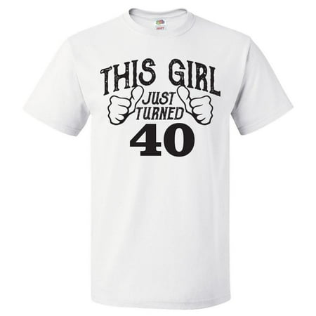 40th Birthday Gift For 40 Year Old This Girl Turned 40 T Shirt