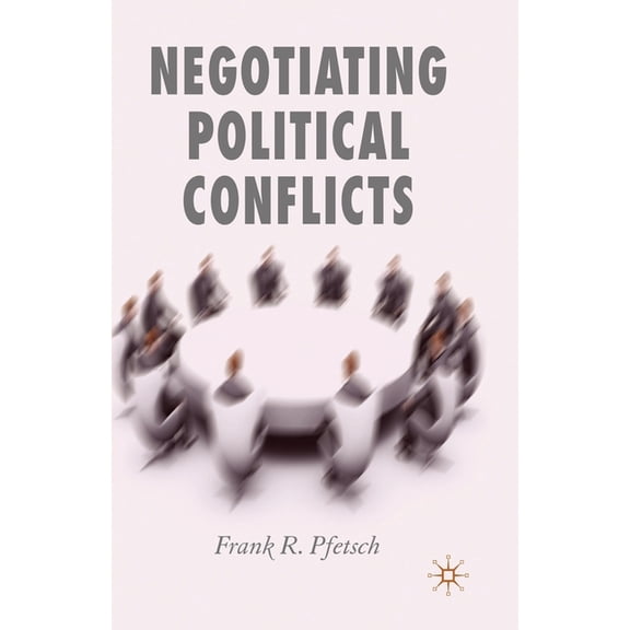 Negotiating Political Conflicts, (Paperback)