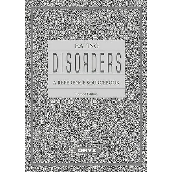Eating Disorders: A Reference Sourcebook, (Hardcover)