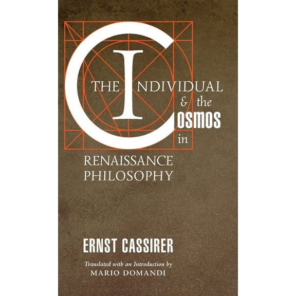 The Individual and the Cosmos in Renaissance Philosophy, (Hardcover)