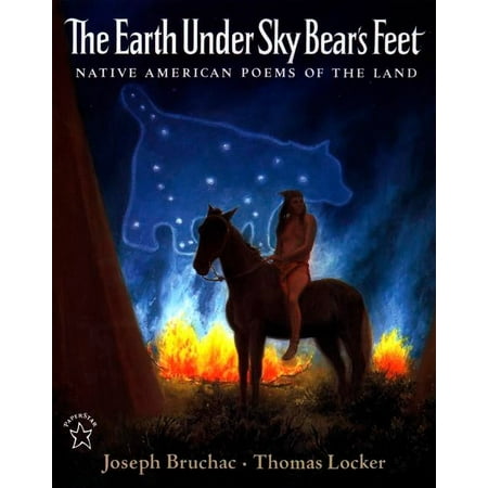 The Earth under Sky Bear's Feet : Native American Poems of the (Best Feet On Earth)
