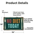 thumbnail image 2 of No Diet Today 10 Inch x 14 Inch Novelty Aluminum Metal Sign Calories On Vacation Durable Weatherproof UV Protected Perfect for Kitchens Break Rooms Cafes Fun Gift for Foodies Bakers, 2 of 6