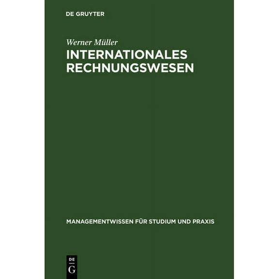 Managementwissen Für Studium Und Praxis Internationales Rechnungswesen, (Hardcover)