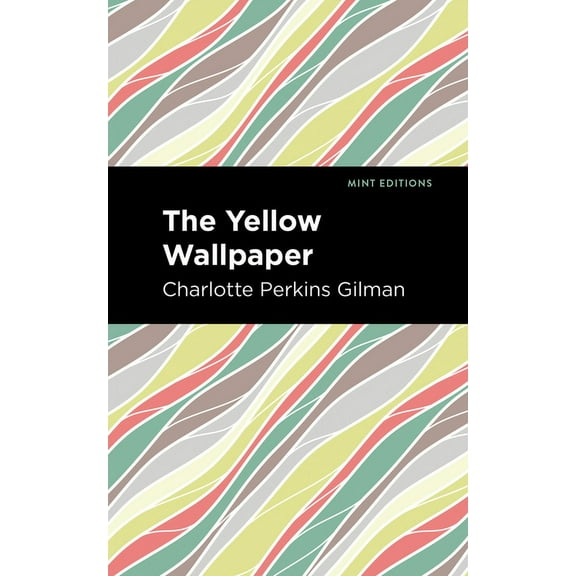 Mint Editions (in Their Own Words: Biogr The Yellow Wallpaper, (Paperback)