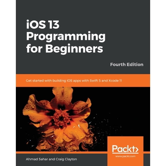 Pre-Owned iOS 13 Programming for Beginners - Fourth Edition (Paperback) 1838821902 9781838821906