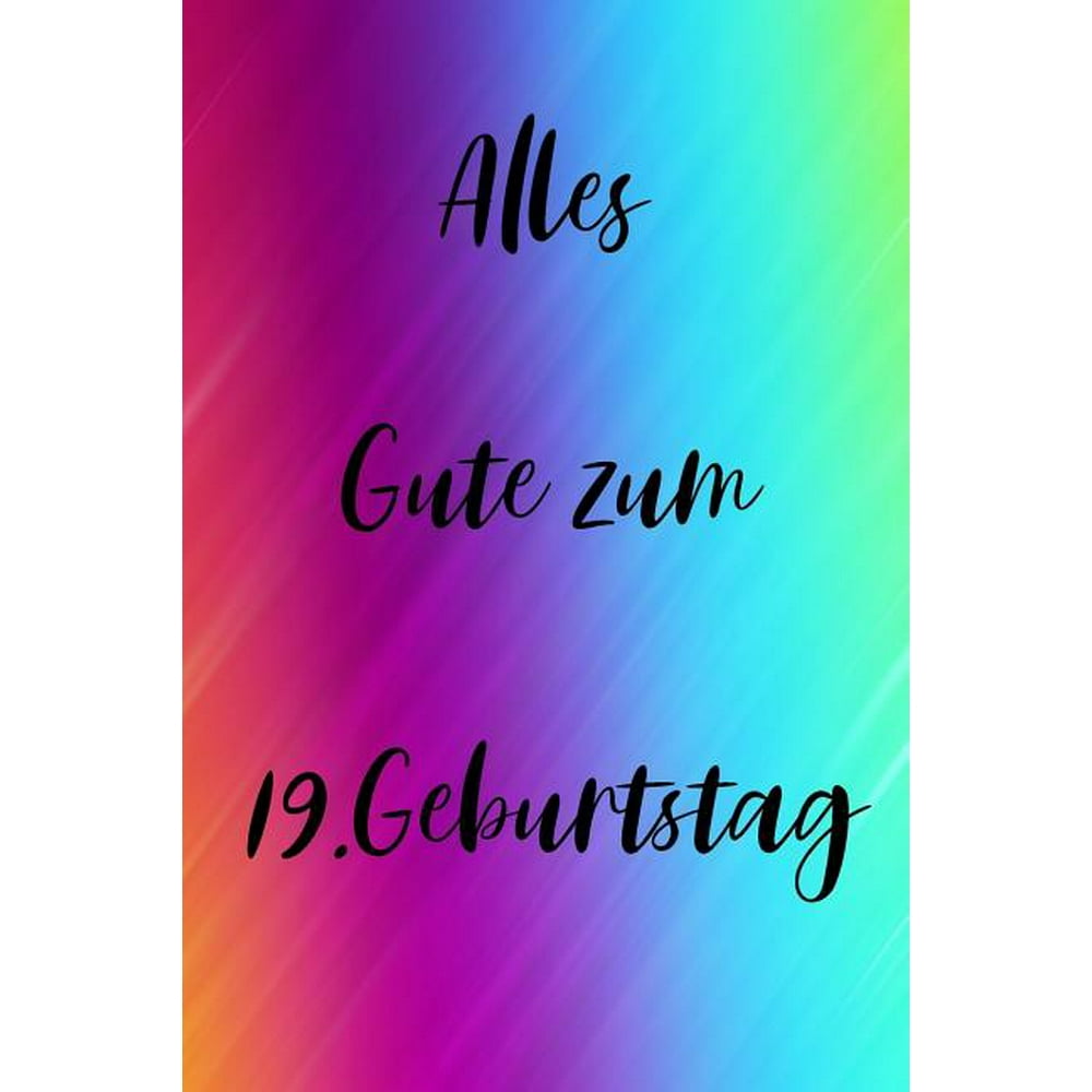 Alles Gute zum 19.Geburtstag Alles Gute zum 19.Geburtstag