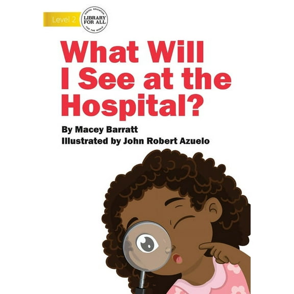 What Will I See at the Hospital?, (Paperback)